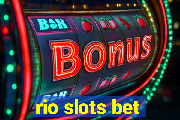 rio slots bet